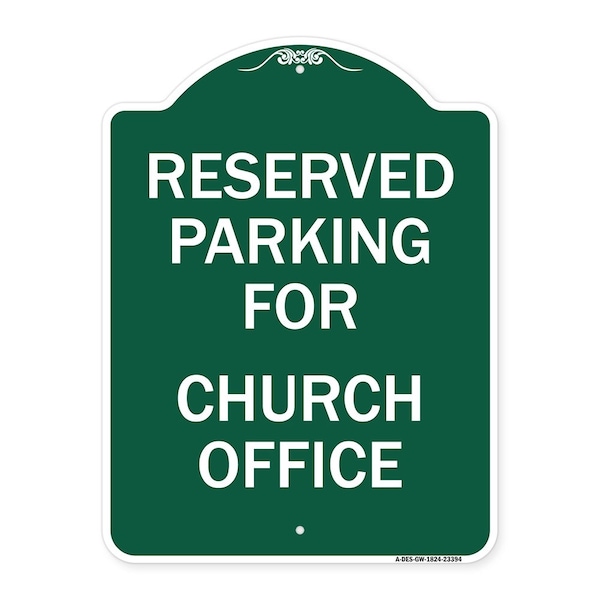 Parking Reserved for Church Office, Green & White Aluminum Sign, 18" x 24", GW-1824-23394